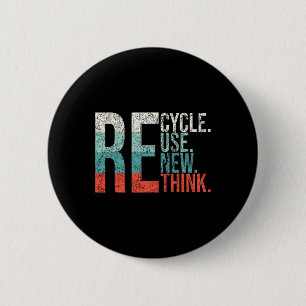 Recycle Reuse Renew Rethink Crisis Environmental A 6 Cm Round Badge
