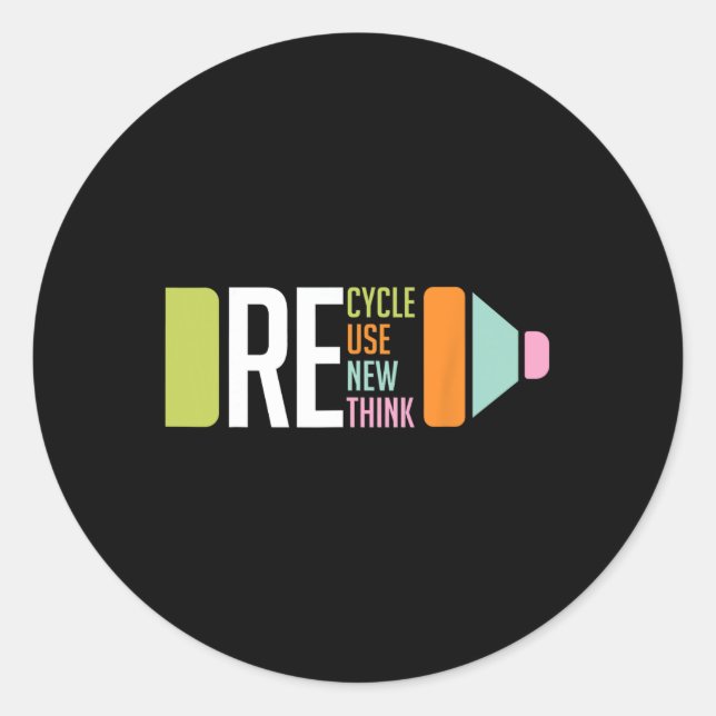 Recycle Reuse Renew Rethink Crisis Environmental A Classic Round Sticker (Front)