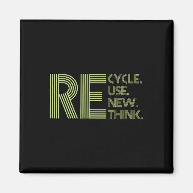 Recycle Reuse Renew Rethink Crisis Environmental A Magnet (Front)