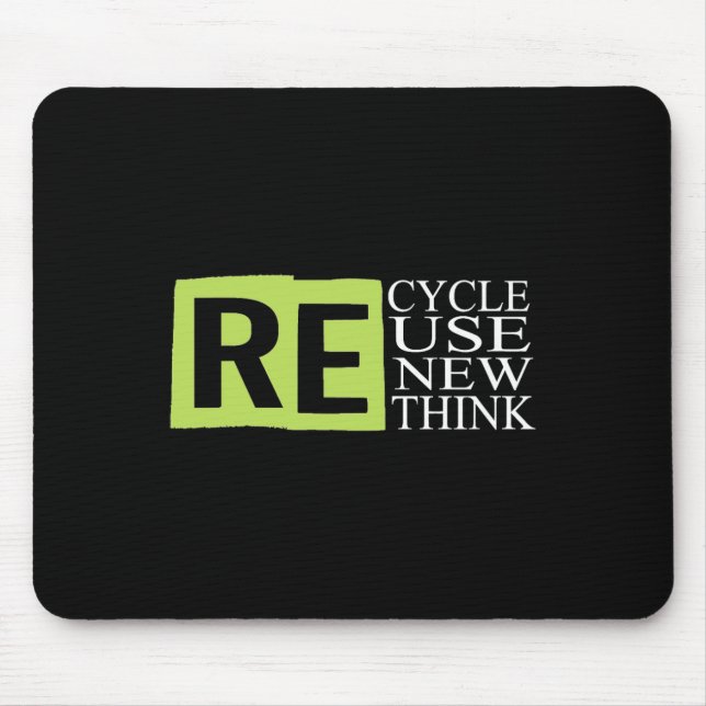 Recycle Reuse Renew Rethink Crisis Environmental A Mouse Pad (Front)