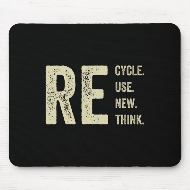 Recycle Reuse Renew Rethink Crisis Environmental A Mouse Pad (Front)
