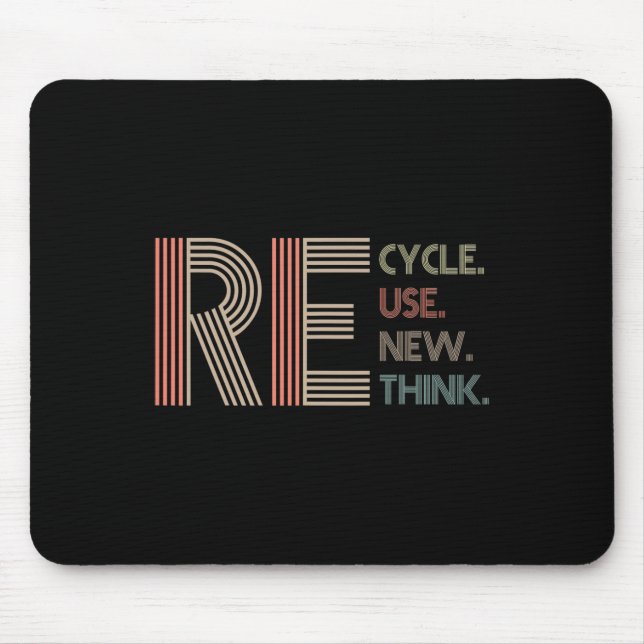Recycle Reuse Renew Rethink Crisis Environmental A Mouse Pad (Front)