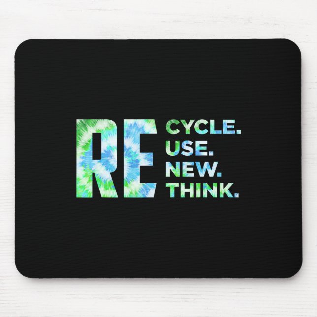 Recycle Reuse Renew Rethink Crisis Environmental A Mouse Pad (Front)