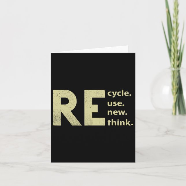 Recycle Reuse Renew Rethink Earth Day 1  Card (Front)