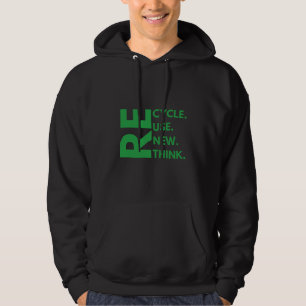 Recycle Reuse Renew Rethink Earth Day Environment Hoodie