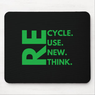 Recycle Reuse Renew Rethink Earth Day Environment Mouse Pad