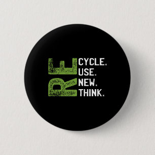 Recycle Reuse Renew Rethink Earth Day Environmenta 6 Cm Round Badge