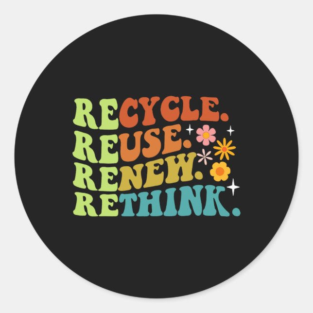 Recycle Reuse Renew Rethink Earth Day Environmenta Classic Round Sticker (Front)