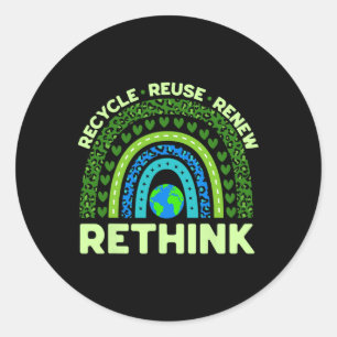 Recycle Reuse Renew Rethink Earth Day Environmenta Classic Round Sticker