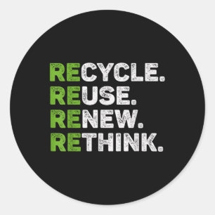 Recycle Reuse Renew Rethink Earth Day Environmenta Classic Round Sticker