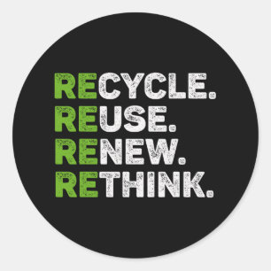 Recycle Reuse Renew Rethink Earth Day Environmenta Classic Round Sticker