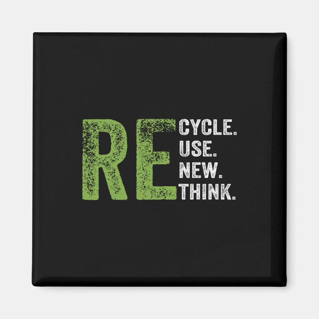 Recycle Reuse Renew Rethink Earth Day Environmenta Magnet (Front)