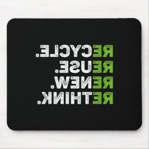 Recycle Reuse Renew Rethink Earth Day Environmenta Mouse Pad