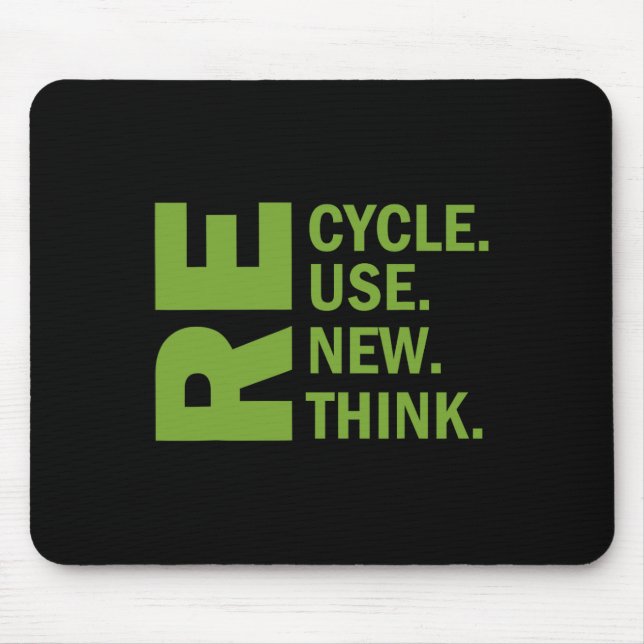 Recycle Reuse Renew Rethink Earth Day Environmenta Mouse Pad (Front)