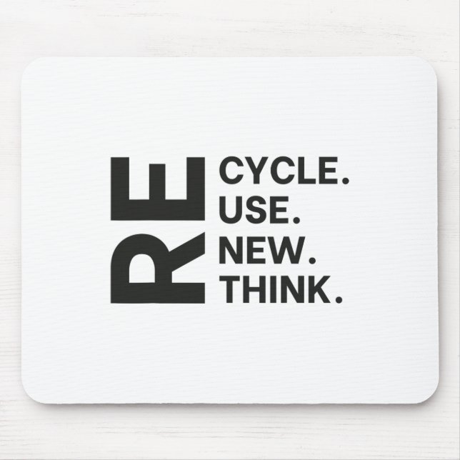 Recycle Reuse Renew Rethink Earth Day Environmenta Mouse Pad (Front)