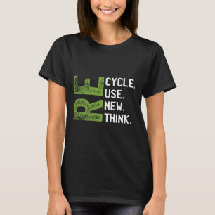 Recycle Reuse Renew Rethink Earth Day Environmenta T-Shirt
