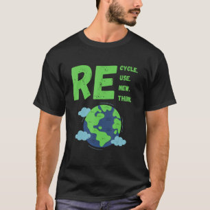 Recycle Reuse Renew Rethink Earth Day Environmenta T-Shirt