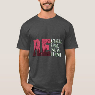 Recycle Reuse Renew Rethink Earth Day T-Shirt