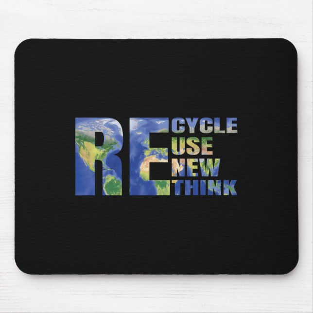 Recycle Reuse Renew Rethink Eco-friendly Earth Day Mouse Pad (Front)