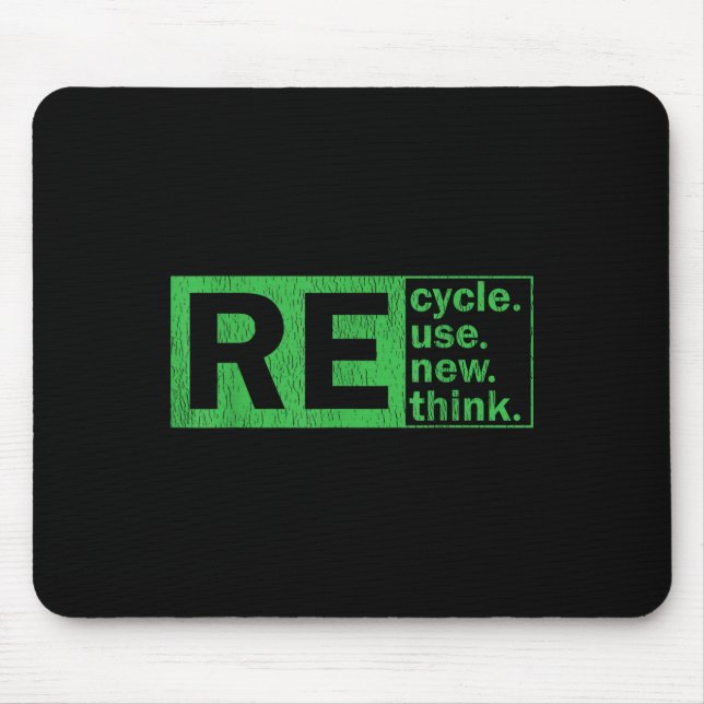 Recycle Reuse Renew Rethink Environmental Protecti Mouse Pad (Front)