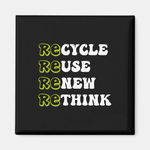 Recycle Reuse Renew Rethink For Earth Day Recyclin Magnet