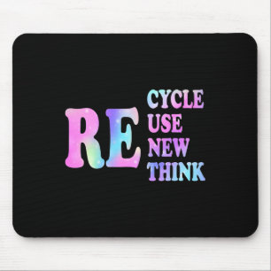 Recycle Reuse Renew Rethink For Earth Day Recyclin Mouse Pad