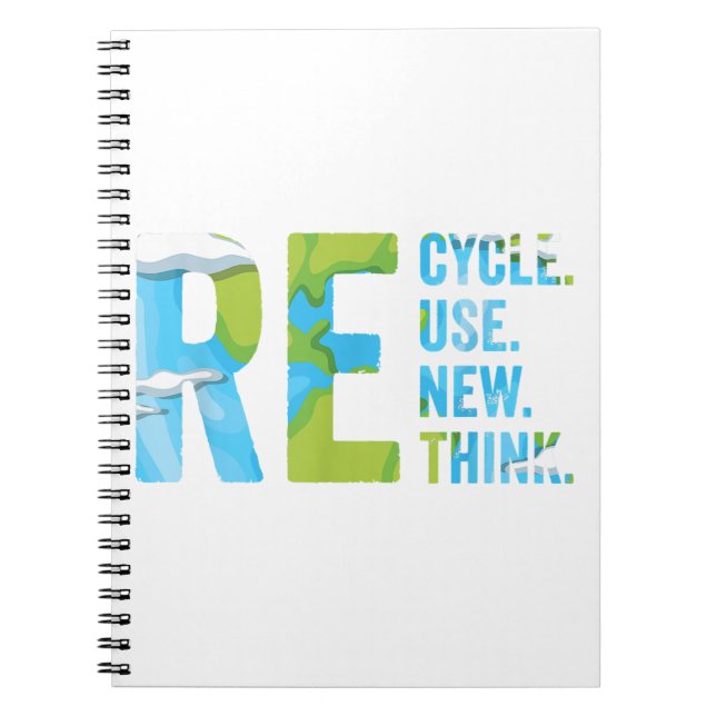 Recycle Reuse Renew Rethink For Earth's Day 2023 Notebook (Front)