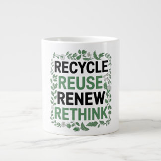Recycle, Reuse, Renew, Rethink – Green Lifestyle Large Coffee Mug