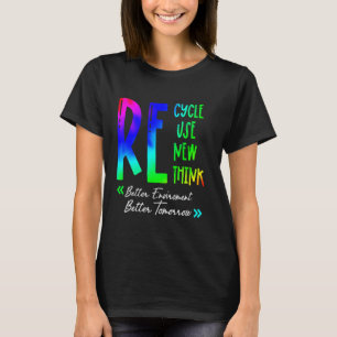 Recycle Reuse Renew Rethink Happy Environmental Ea T-Shirt