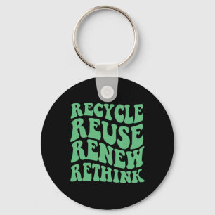 Recycle Reuse Renew Rethink  Key Ring