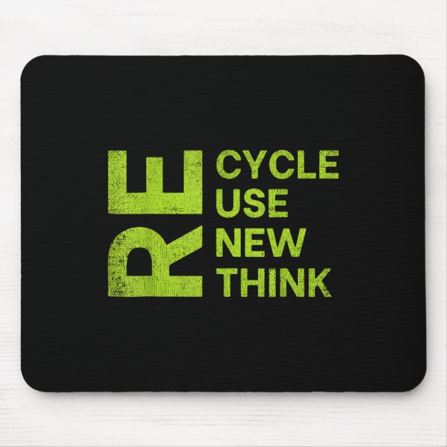 Recycle Reuse Renew Rethink Re Cycle Use New Envir Mouse Pad (Front)