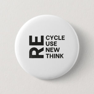 Recycle Reuse Renew Rethink Re Use New Environment 6 Cm Round Badge