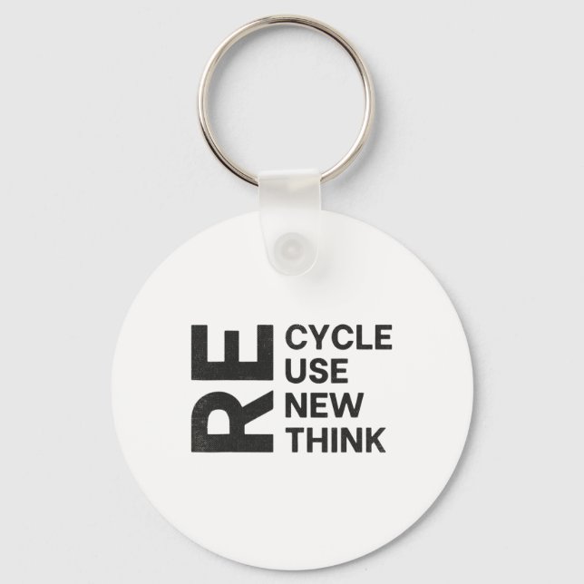 Recycle Reuse Renew Rethink Re Use New Environment Key Ring (Front)