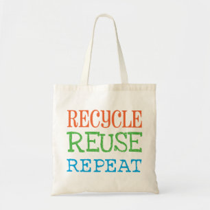 Recycle, Reuse, Repeat Bag
