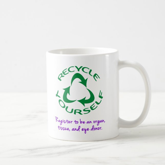 Recycle Yourself Coffee Mug (Right)