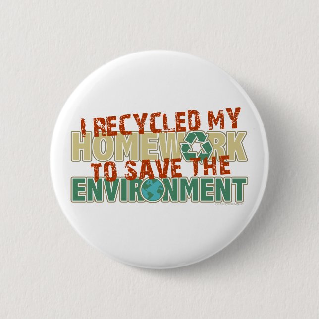 Recycled Homework 6 Cm Round Badge (Front)