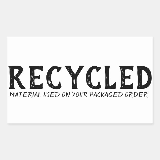Recycled Material Used Repurpose Shipping Rectangular Sticker (Front)