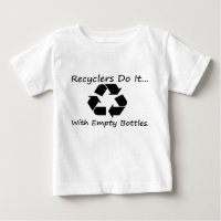 Recyclers do it... with empty bottles.