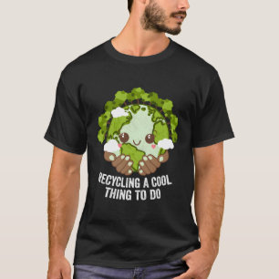Recycling A Thing To Do Ecology Sustainable Ecosys T-Shirt