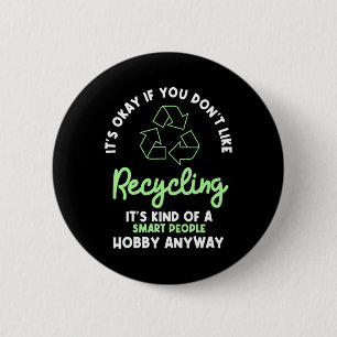 Recycling Environmentalist Recyclist Recycle Earth 6 Cm Round Badge