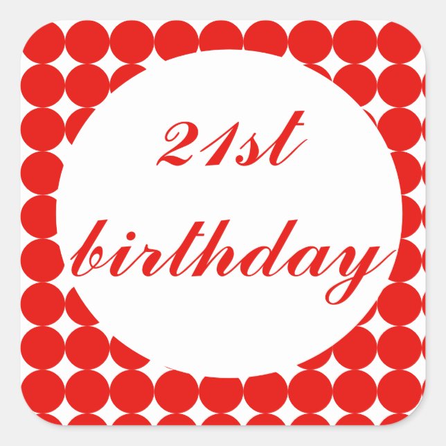 Red 21st birthday text circles square sticker (Front)