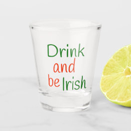 Red and Green Drink and Be Irish Shot Glass