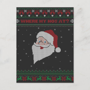 Red and Green Where My Hos At? Santa Ugly Xmas Postcard