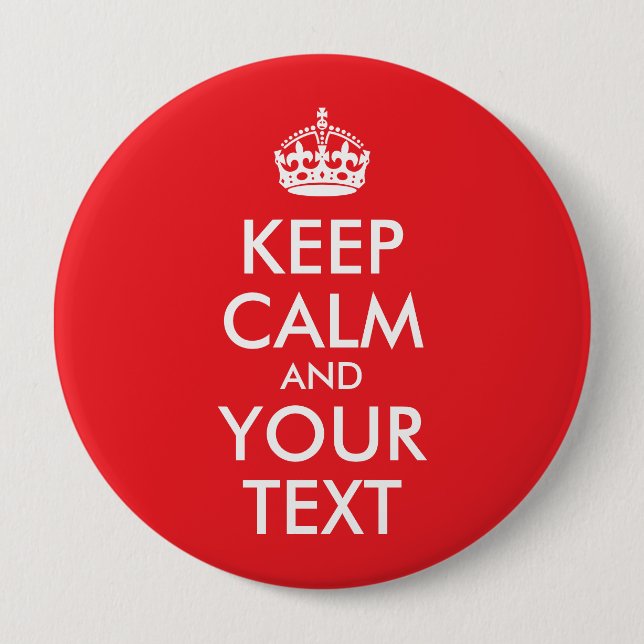 Red and White Keep Calm and Your Text 10 Cm Round Badge (Front)