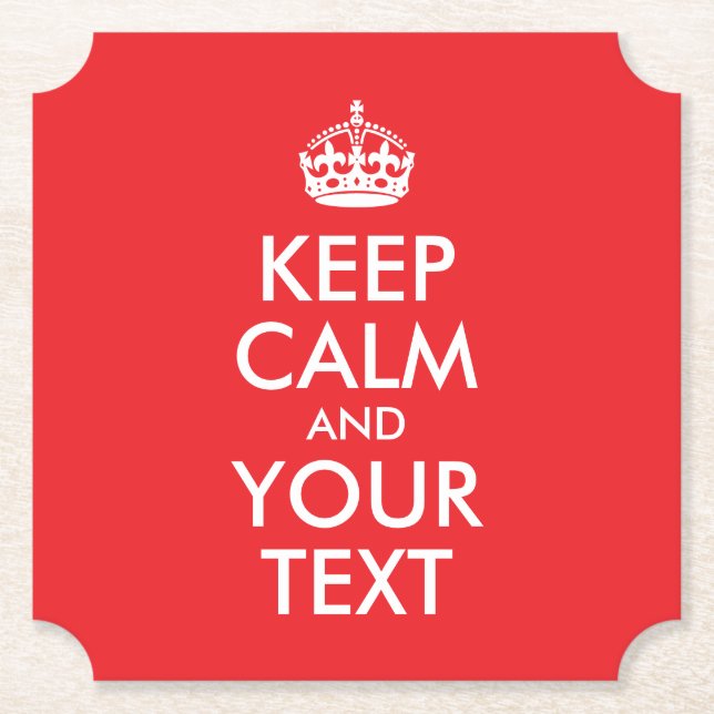 Red and White Keep Calm and Your Text Paper Coaster (Front)