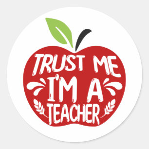 Red Apple TRUST ME I’M A TEACHER Quote Typography Classic Round Sticker