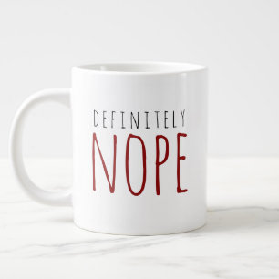 Red & Black Definitely Nope Funny Coffee Mug