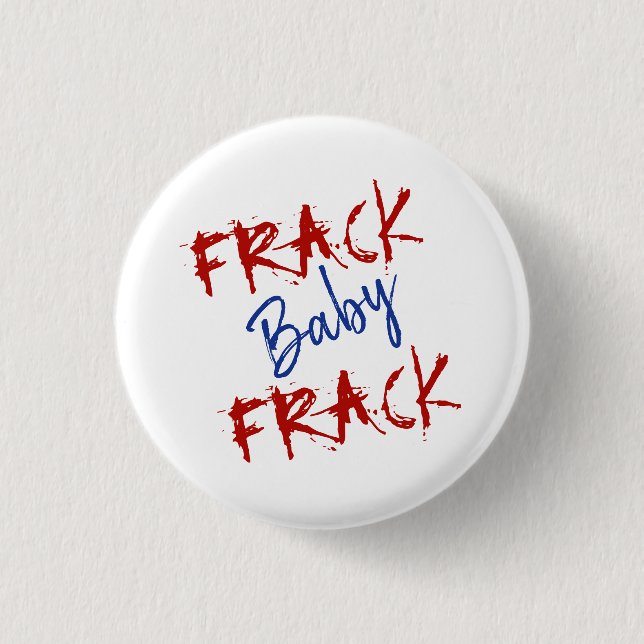 Red Blue Frack Baby Political  Button (Front)