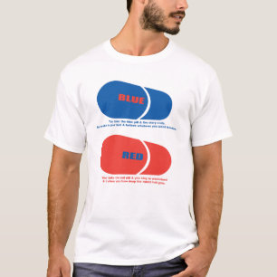RED & BLUE PILL T-Shirt