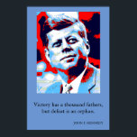 Red Blue Pop Art JFK John F. Kennedy Quote Achieve Poster<br><div class="desc">Red, Blue & White Former American President John F. Kennedy's Motivational Quote: Victory has a thousand fathers, but defeat is an orphan.</div>